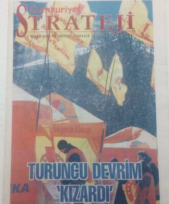 Cumhuriyet Gazetesi Strateji Eki - 3 Nisan 2006 - Turuncu Devrim Kızardı GZ46632 - 1