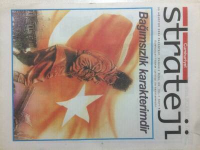 Cumhuriyet Gazetesi Strateji Eki 30 Ağustos 2004 - Bağımsızlık Karakterimdir GZ50403 - 1