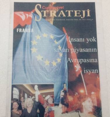 Cumhuriyet Gazetesi Strateji Eki 6 Haziran 2005 - İnsanı Yok Sayan Piyasanın Avrupasına İsyan GZ47545 - 1