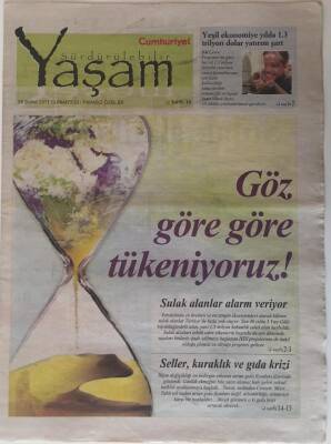 Cumhuriyet Gazetesi Sürdürebilinir Yaşam Eki 26 Şubat 2011 - Göz Göre Göre Tükeniyoruz , Seller, Kuraklık Ve Gıda Krizi GZ20327 - 1
