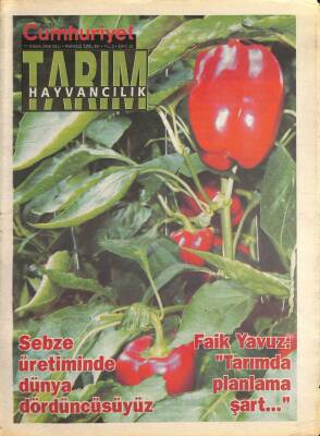 Cumhuriyet Gazetesi Tarım Hayvancılık Eki 11 Nisan 2006 - Sebze Üretiminde Dünya Dördüncüsüyüz - Faik Yavuz Tarımda Planlama Şart... GZ96510 - 1