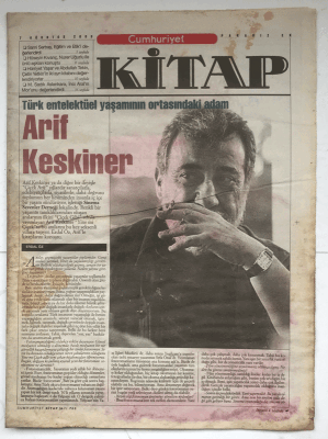 Cumhuriyet Kitap Gazetesi 7 Ağustos 2003 - Türk Entelektüel Yaşamının Ortasındaki Adam Arif Keskiner GZ5251 - 2