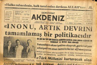 Demokrat Akdeniz Gazetesi 14 Temmuz 1962 - İnönü , Artık Devrini Tamamlamış Bir Politikacıdır GZ116020 - 1