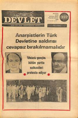 Devlet Haftalık Milliyetçi Siyasi Gazete Sayı312 27 Ekim 1975 Anarşistlerin Türk Devletine Saldırısı Cevapsız Bırakmamalıdır GZ69294 - 2