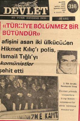 Devlet Haftalık Milliyetçi Siyasi Gazete Sayı316 24 Kasım 1975 Afiş Asan İki Ülkücüden Hikmet Kılıçı Polis, İsmail Tığlıyı Komünistler GZ69291 - 2