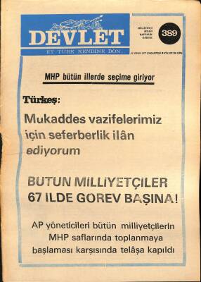Devlet Haftalık Milliyetçi Siyasi Gazete Sayı389 18 Nisan 1977 MHP Bütün İllerde Seçime Giriyor Türkeş Mukaddes Vazifelerimiz İçin Seferberlik GZ69270 - 1