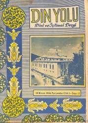 Din Yolu Dini ve İçtimai Dergi 19 NİSAN 1956 CİLD1 - SAYI5 DRG962 - Gökçekoleksiyon