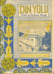 DİN YOLU Dini ve İçtimai Dergi 19NİSAN 1956 CİLD1 - SAYI5 NDR76198 - Gökçekoleksiyon