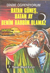 Dinimi Öğreniyorum Batan Güneş Batan Ay Benim Rabbim Olamaz NDR99149 - Gökçekoleksiyon