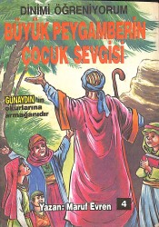 Dinimi Öğreniyorum Büyük Peygamberin Çocuk Sevgisi NDR99144 - Gökçekoleksiyon