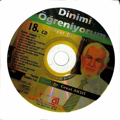 Dinimi Öğreniyorum Hayat Dersleri Prof.Dr. Cevat Akşit 18. VCD (108.5) VCD23635 - 2