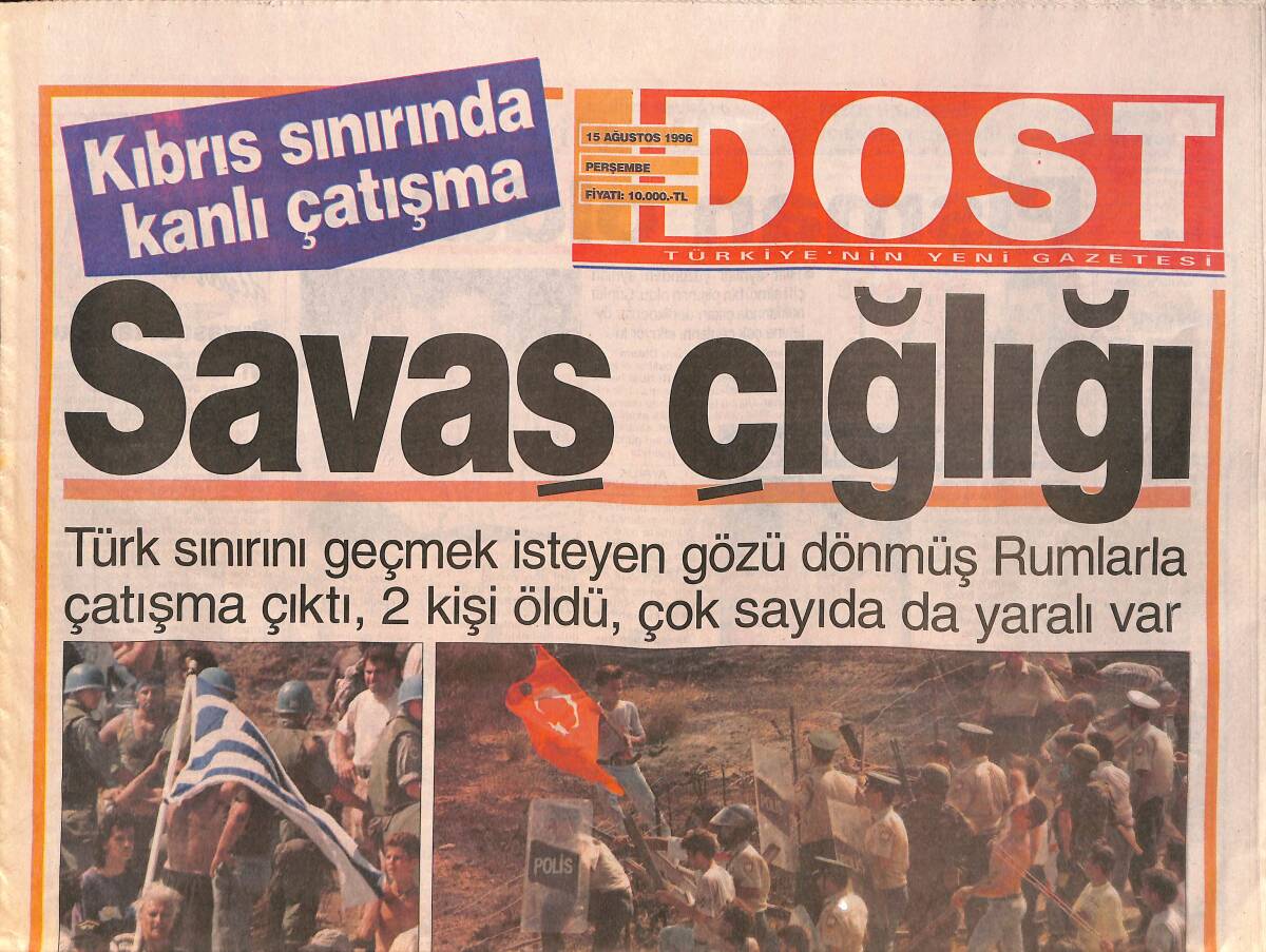 Dost Gazetesi 15 Ağustos 1996 - Türk Sınırını Geçmek İsteyen Gözü Dönmüş Rumlarla Çatışma Çıktı - Urfa Tahtakale'yi Besliyor GZ160253 - 1