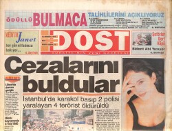 Dost Gazetesi 16 Temmuz 1996 - İstanbul'da Karakolu Basan Teröristler Öldürüldü - Adnan Güngör ve Zeynep Özel Evliliklerini Noktaladı GZ158965 - Gökçekoleksiyon