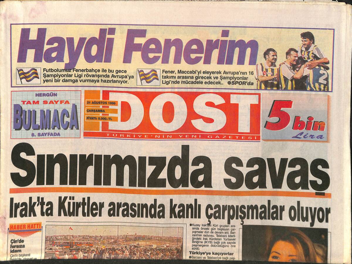 Dost Gazetesi 21 Ağustos 1996 - Irak'ta Kürtler Arasında Kanlı Çarpışmalar Oluyor - Jamaikalı Hülya GZ3820 - 1