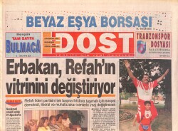Dost Gazetesi 5 Ağustos 1996 - Erbakan, Refah'ın Vitrinini Değiştiriyor - Türkan Şoray: Dostlarım Beni Arkamdan Vurdu GZ2933 - Gökçekoleksiyon