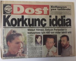 Dost Gazetesi 5 Haziran 1996 - Korkunç İddia Mesut Yılmaz Selçuk Parsadana Konuşması İçin 400 Bin Dolar Teklif Etti GZ13643 - 1
