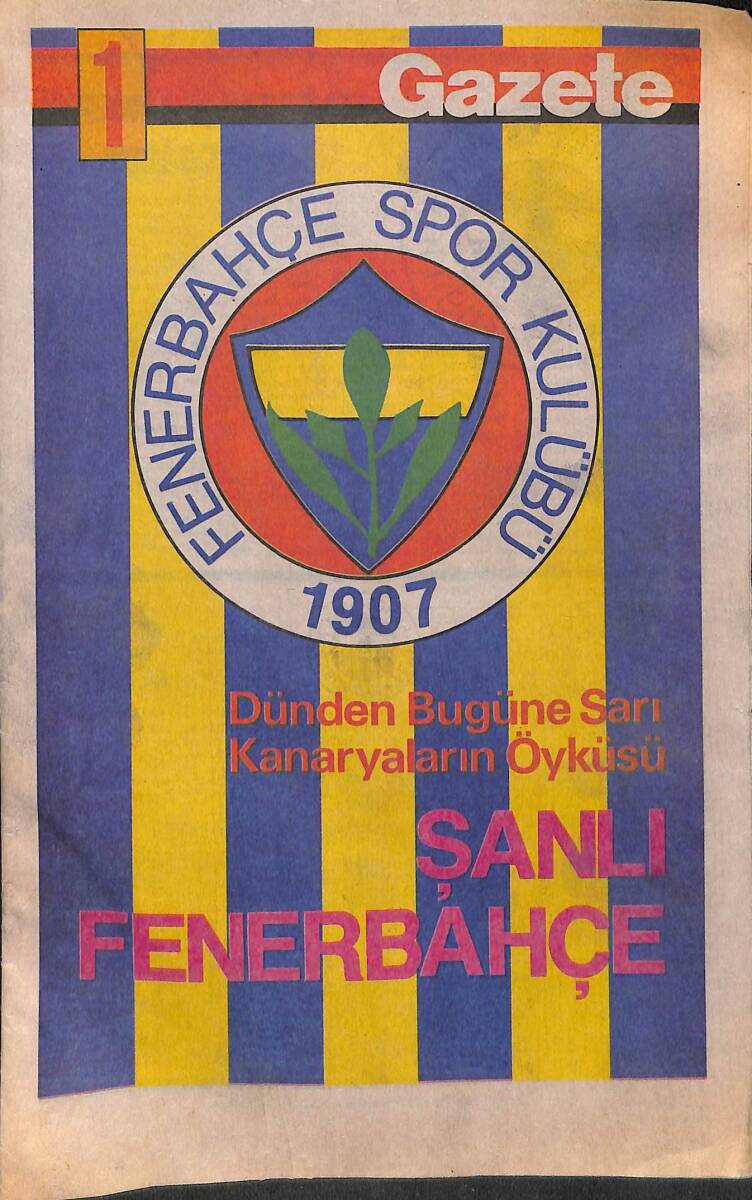 Dünden Bugüne Sarı Kanaryaların Öyküsü - Şanlı Fenerbahçe 1 NDR90521 - 1