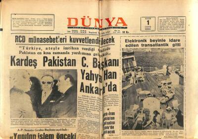 Dünya Gazetesi 1 Mayıs 1970 - Kardeş Pakistan Cumhur Başkanı Yahya Han Ankarada GZ66183 - 2