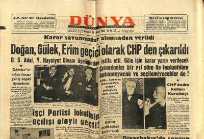 Dünya Gazetesi 10 Aralık 1962 - Doğan,Gülek,Erim Geçici Olarak CHPden Çıkarıldı GZ68262 - 2