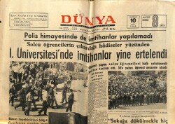 Dünya Gazetesi 10 Haziran 1969 - İstanbul Üniversitesinde Polis Nezaretinde de İmtihanlar Yapılamadı GZ61159 - 2