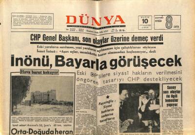 Dünya Gazetesi 10 Mayıs 1969 - İnönü Bayar İle Görüşecek GZ68063 - 2