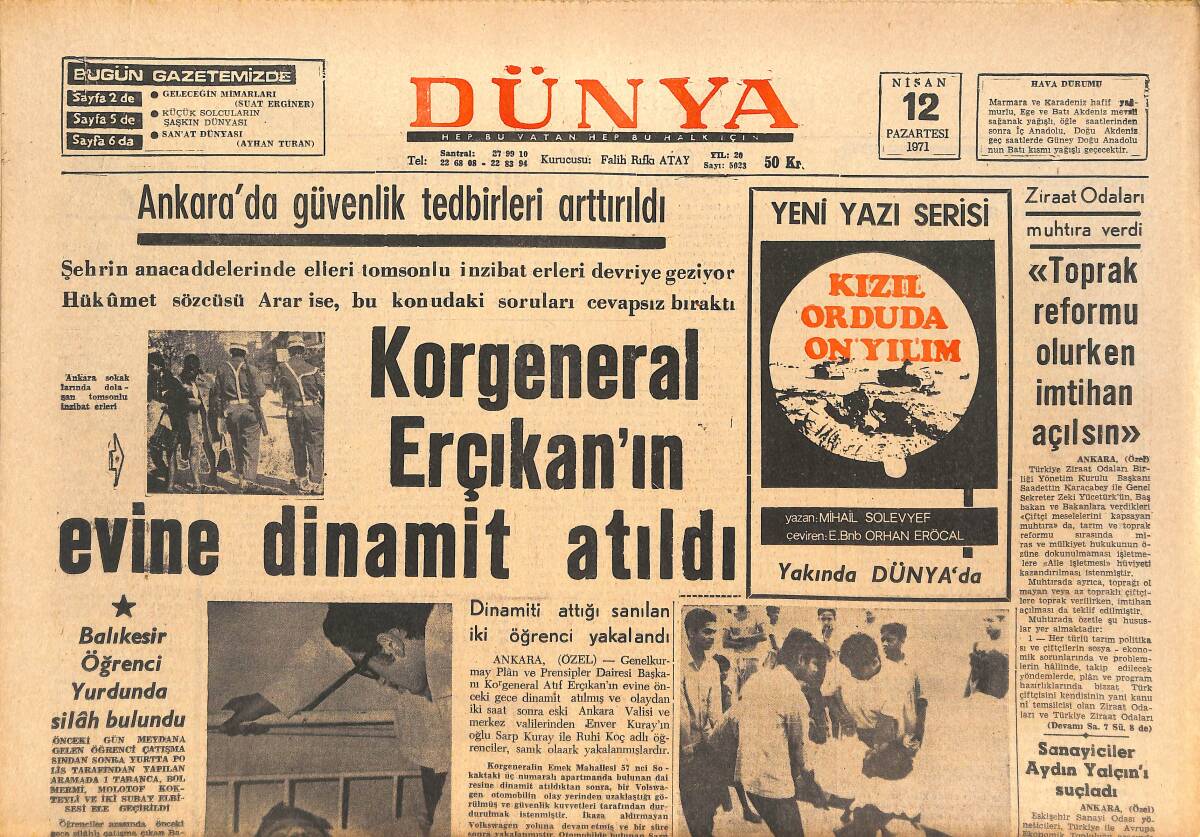 Dünya Gazetesi 12 Nisan 1971 - Korgeneral Erçıkan'ın Evine Dinamit Atıldı - Amerikan Uçakları Kuzey Vietnam Tesislerini Bombaladı GZ143610 - 1
