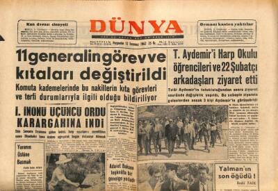 Dünya Gazetesi 12 Temmuz 1962 - Talat Aydemirin Demeci İle İlgili Soruşturma - İsmet İnönü Üçüncü Ordu Karargahına İndi GZ96930 - 1