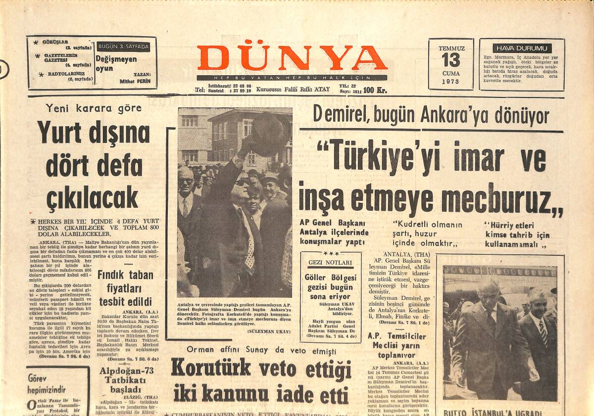 Dünya Gazetesi 13 Temmuz 1973 - Demirel: Türkiye'yi İmar Ve İnşa Etmeye Mecburuz! - Haydar Sanal Ve Zuhal Özençi Evlendiler! GZ143512 - 1