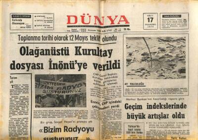 Dünya Gazetesi 17 Nisan 1972 - Olağanüstü Kurultay Dosyası İnönüye Verildi GZ68106 - 2