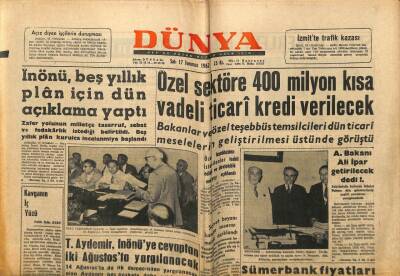 Dünya Gazetesi 17 Temmuz 1962 - Özel Sektöre 400 Milyon Ticari Kredi Verilecek GZ61162 - 1