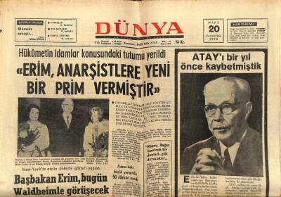 Dünya Gazetesi 20 Mart 1972 - Hükümetin İdamlar Konusundaki Tutumu Yerildi GZ68037 - 1