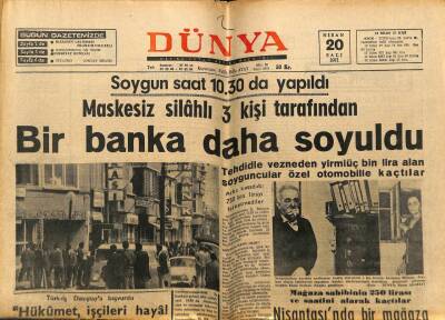 Dünya Gazetesi 20 Nisan 1971 - Bir Banka Daha Soyuldu GZ68316 - 2