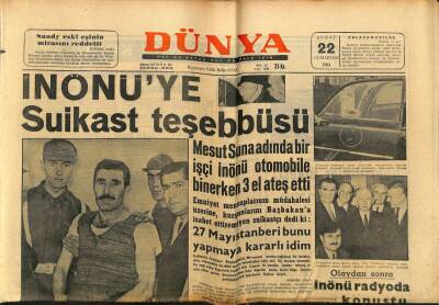 Dünya Gazetesi 22 Şubat 1964 - İsmet İnönüye Suikast Teşebbüsü GZ68191 - 1