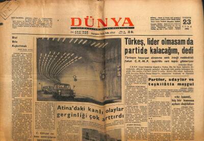 Dünya Gazetesi - 23 Temmuz 1965 - Türkeş Lider Olsam da Partide Kalacağım Dedi GZ110986 - 1