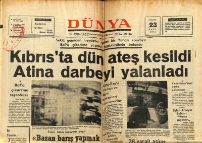 Dünya Gazetesi 23 Temmuz 1974 - Kıbrısta Dün Ateş Kesildi,Atina Darbeyi Yalanladı GZ68338 - 1