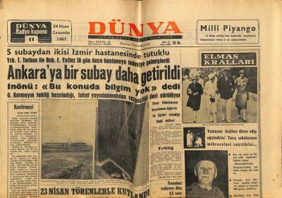 Dünya Gazetesi 24 Nisan 1963 - Ankaraya Bir Subay Daha Getirildi GZ68255 - 1