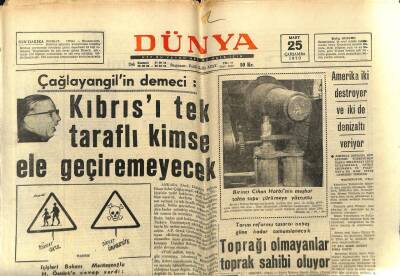 Dünya Gazetesi 25 Mart 1970 - Çağlayangil Kıbrısı Tek Taraflı Kimse Ele Geçiremeyecek GZ68118 - 1