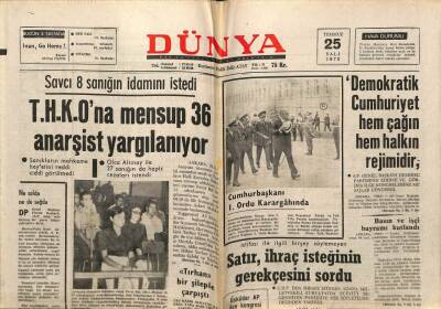 Dünya Gazetesi 25 Temmuz 1972 - Savcı THKOna Mensup 36 Anarşist Yargılanıyor GZ59927 - 1
