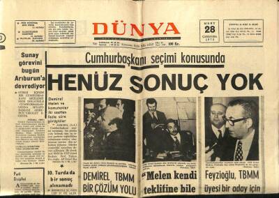 Dünya Gazetesi 28 Mart 1973 - Cumhurbaşkanı Seçimi Konusunda Henüz Sonuç Yok GZ68000 - 2
