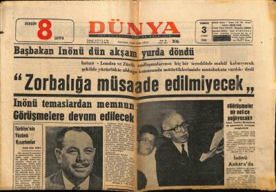 Dünya Gazetesi 3 Temmuz 1964 - İsmet İnönüZorbalığa Müsaade Edilmeyecek GZ75037 - 1
