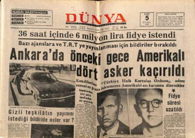 Dünya Gazetesi 5 Mart 1971 - Ankara`da Amerikalı Dört Asker Kaçırıldı GZ79757 - 1