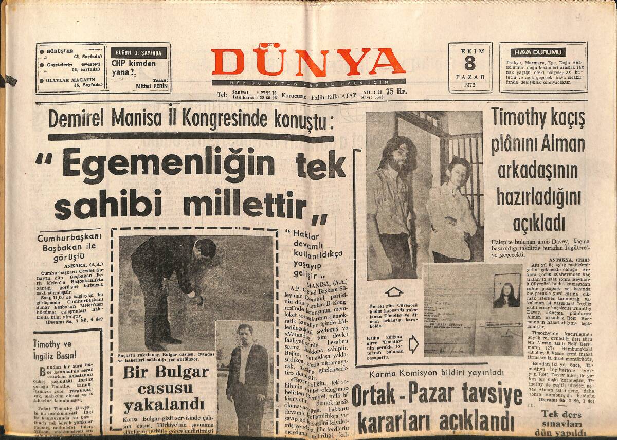 Dünya Gazetesi 8 Ekim 1972 - Timothy Kaçış Planını Alman Arkadaşının Hazırladığını Açıkladı - Boğaz Köprüsü Gelecek Ağustos Ayında Bitecek GZ149336 - 1