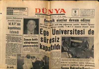 Dünya Gazetesi 9 Nisan 1971 - Anarşik Olaylar Devam Ediyor Ege Üniversitesi de Süresiz Kapatıldı GZ59906 - 1