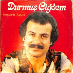 Durmuş Çiğdem - Sarhoşların Dünyası LP PLAK (10/7.5) PLK26539 - 1