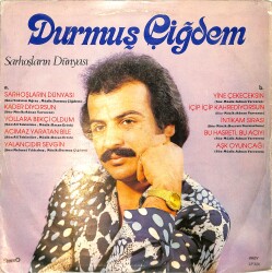 Durmuş Çiğdem - Sarhoşların Dünyası LP PLAK (10/7.5) PLK26539 - 2