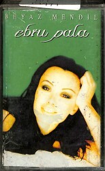 Ebru Pala - Beyaz Mendil Kaset (İkinci El) KST22269 - 1