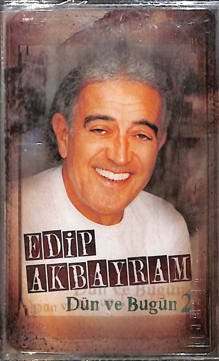  Edip Akbayram – Dün Ve Bugün 2 Orijinal Kaset (Sıfır) * Mod Müzik - 2004 * KST31135 - 1