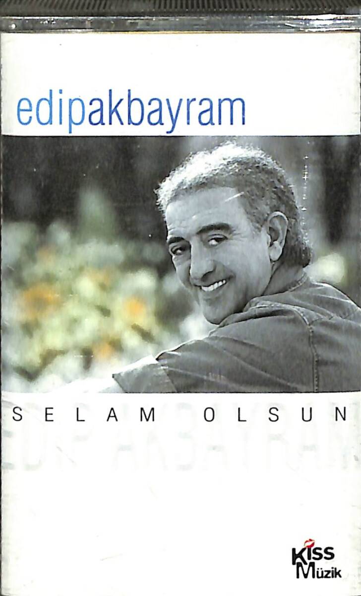 Edip Akbayram – Selam Olsun – Orijinal Kaset (İkinci El) * Kiss Müzik / Müyada Müzik - 2001 * KST31213 - 1