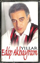 Edip Akbayram – Yıllar Orijinal Kaset (İkinci El) * Emre Kasetçilik - Kırmızı Bandrol - 1997 * KST30177 - Gökçekoleksiyon