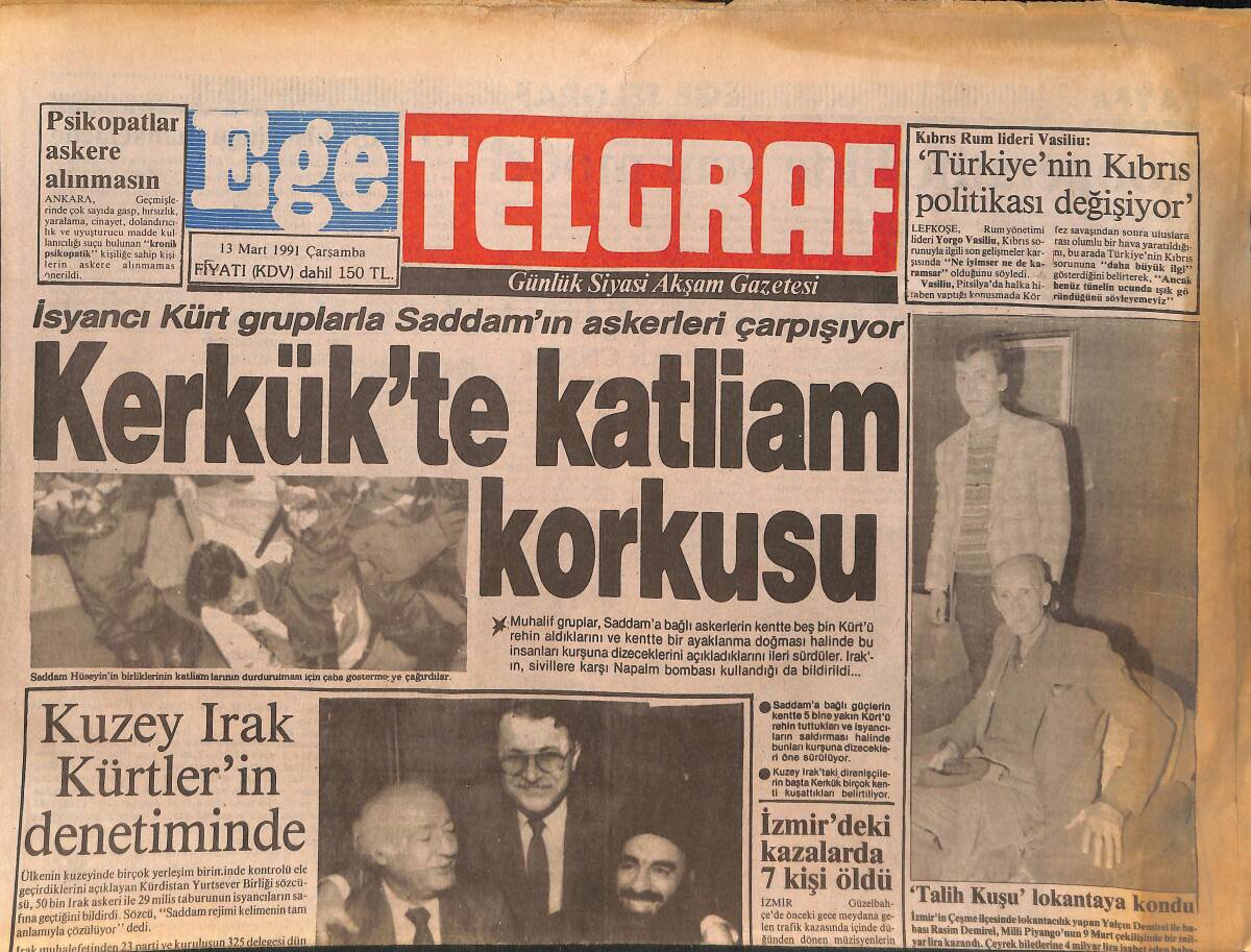 Ege Telgraf Gazetesi 13 Mart 1991 - Kerkük'te Katliam Korkusu - Sovyetler İle Üç Anlaşma GZ136495 - 1